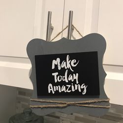 Make today amazing -desk top/ wall decor Thumbnail