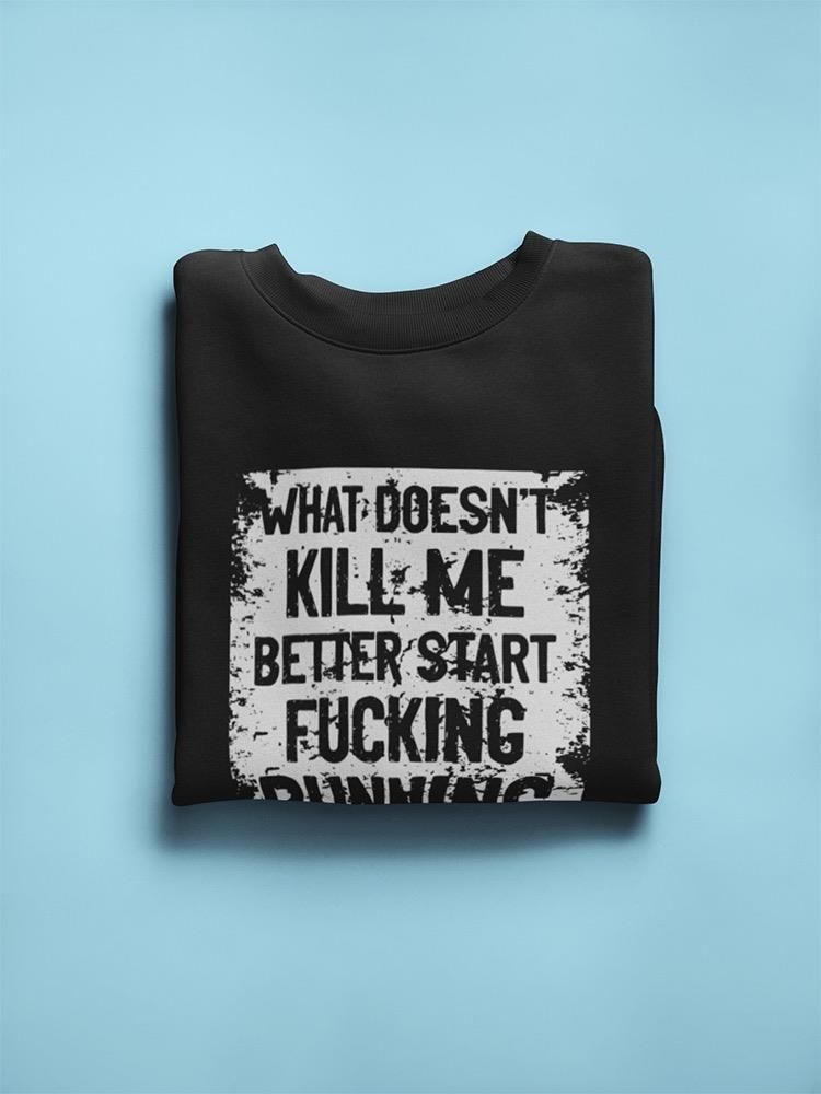 Smartprints Better Start Running Quote Sweatshirt Men's -GoatDeals Designs Black Size M