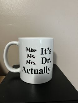 It’s Miss Ms. Mrs. I t’s Dr. Actually Mug Coffee Cup Thumbnail