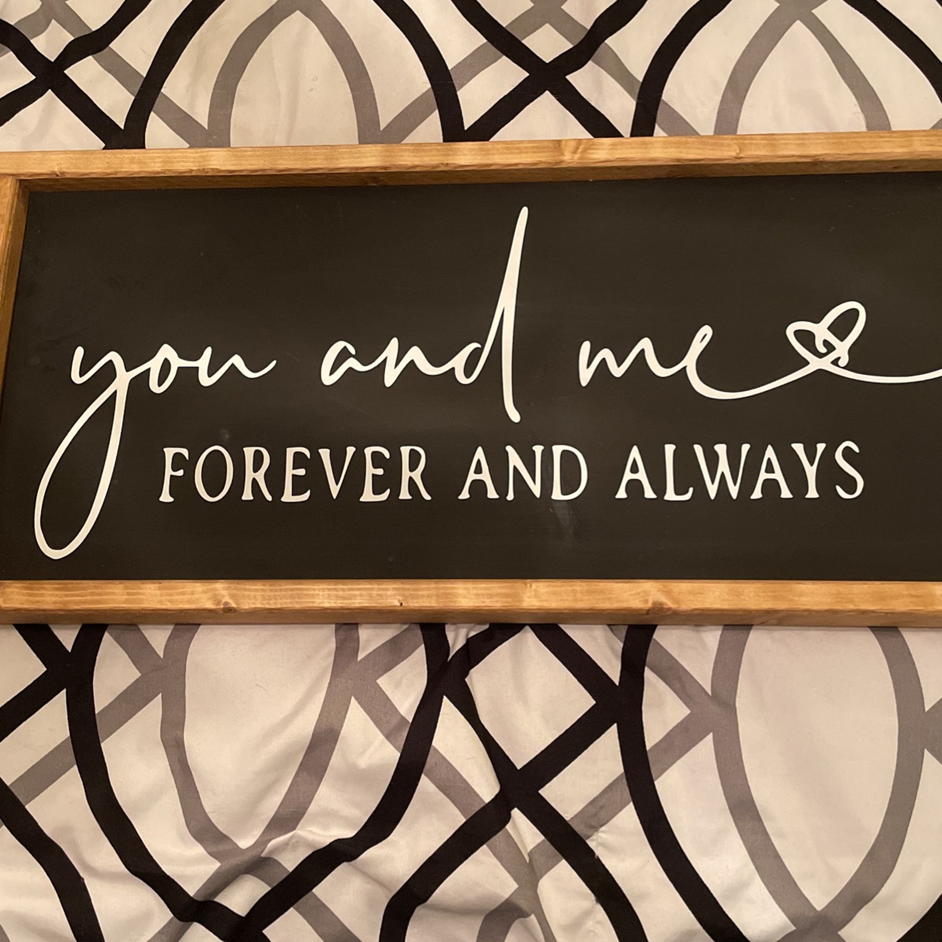 “You and Me Forever and Always” Sign