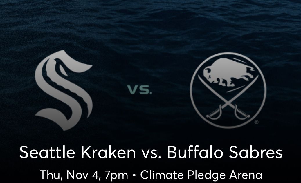 Seattle Kraken vs Buffalo Sabres - 2 Tickets (Nov. 4) 