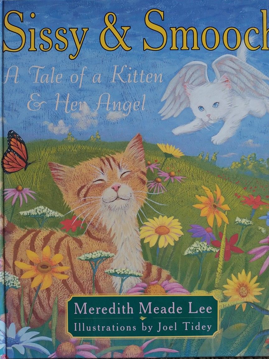 Sissy & Smooch- A Tale Of A Kitten And Her Angel