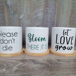 3in Ceramic Plant Pots with Custom Plant Sayings - Funny, Inspirational, Perfect Gifts! Thumbnail