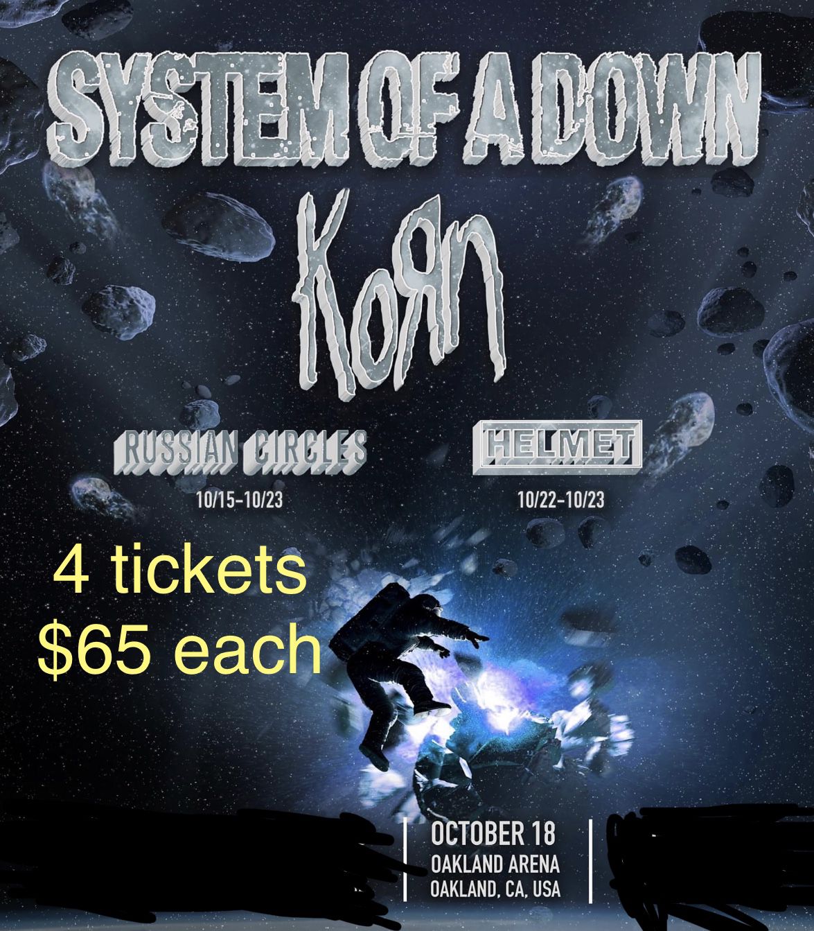 System Of A Down Korn Russian circles Monday 10/18 7PM 4 Tickets