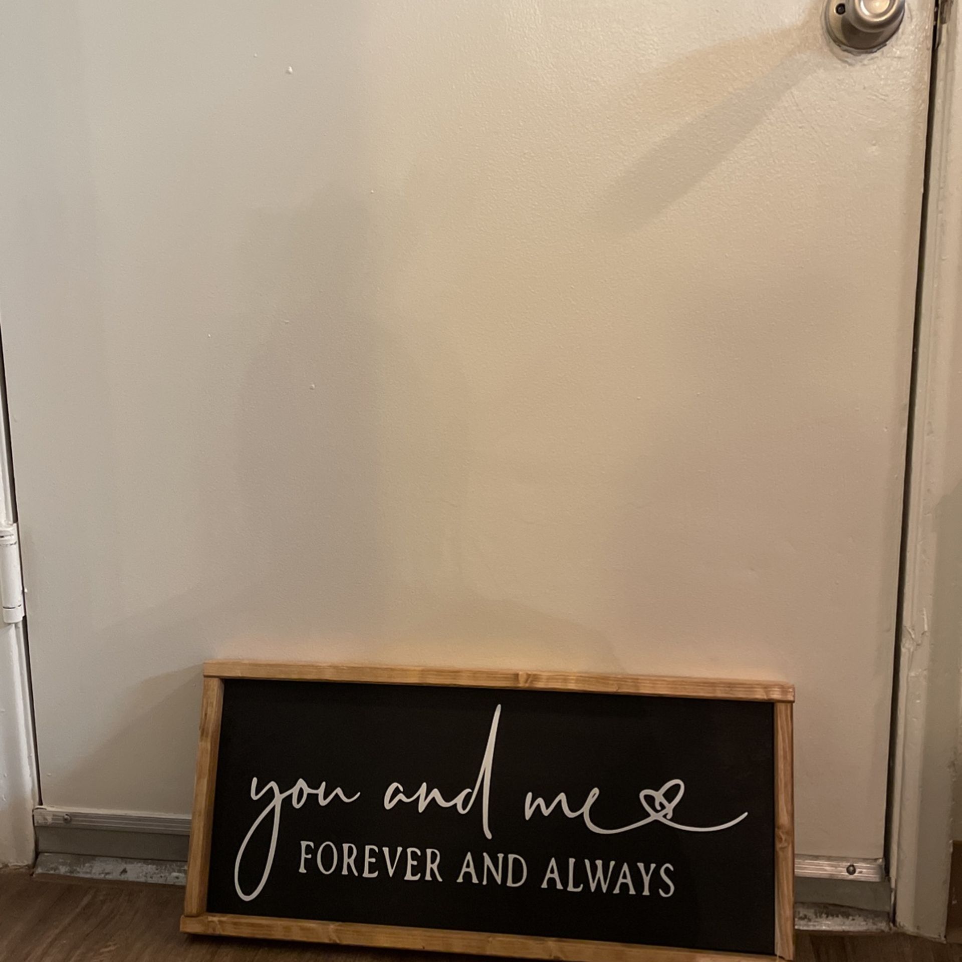 “You and Me Forever and Always” Sign