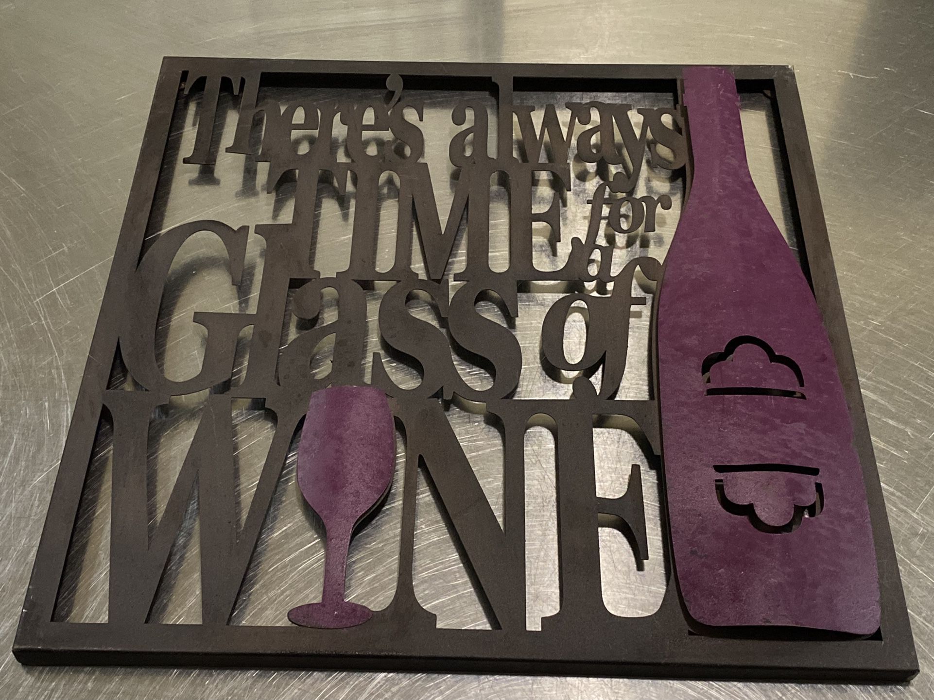 There’s Always Time For a Glass Of Wine Wall Metal Sign 