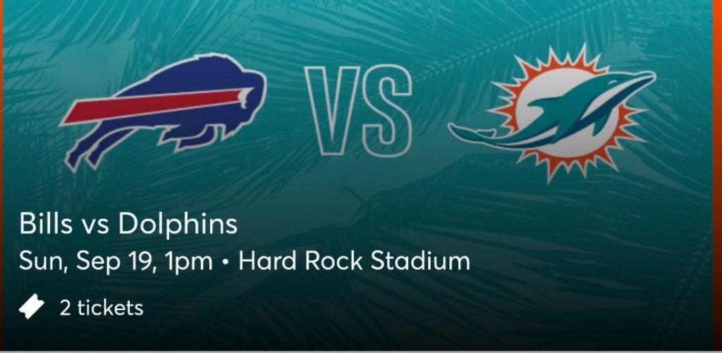 2 Dolphins Bills 9/19 Section 341 Row 4 Seats 21&22