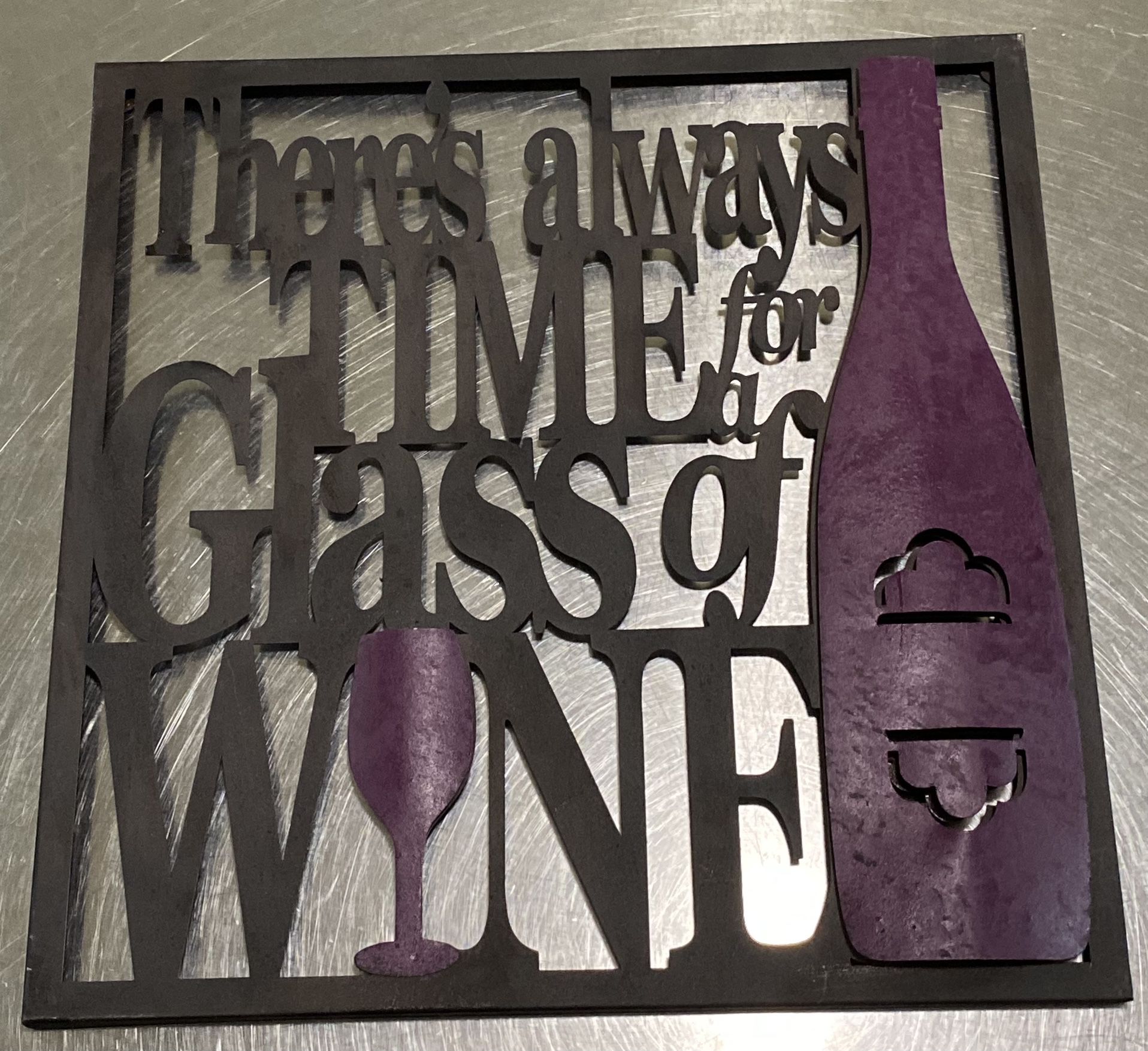 There’s Always Time For a Glass Of Wine Wall Metal Sign 