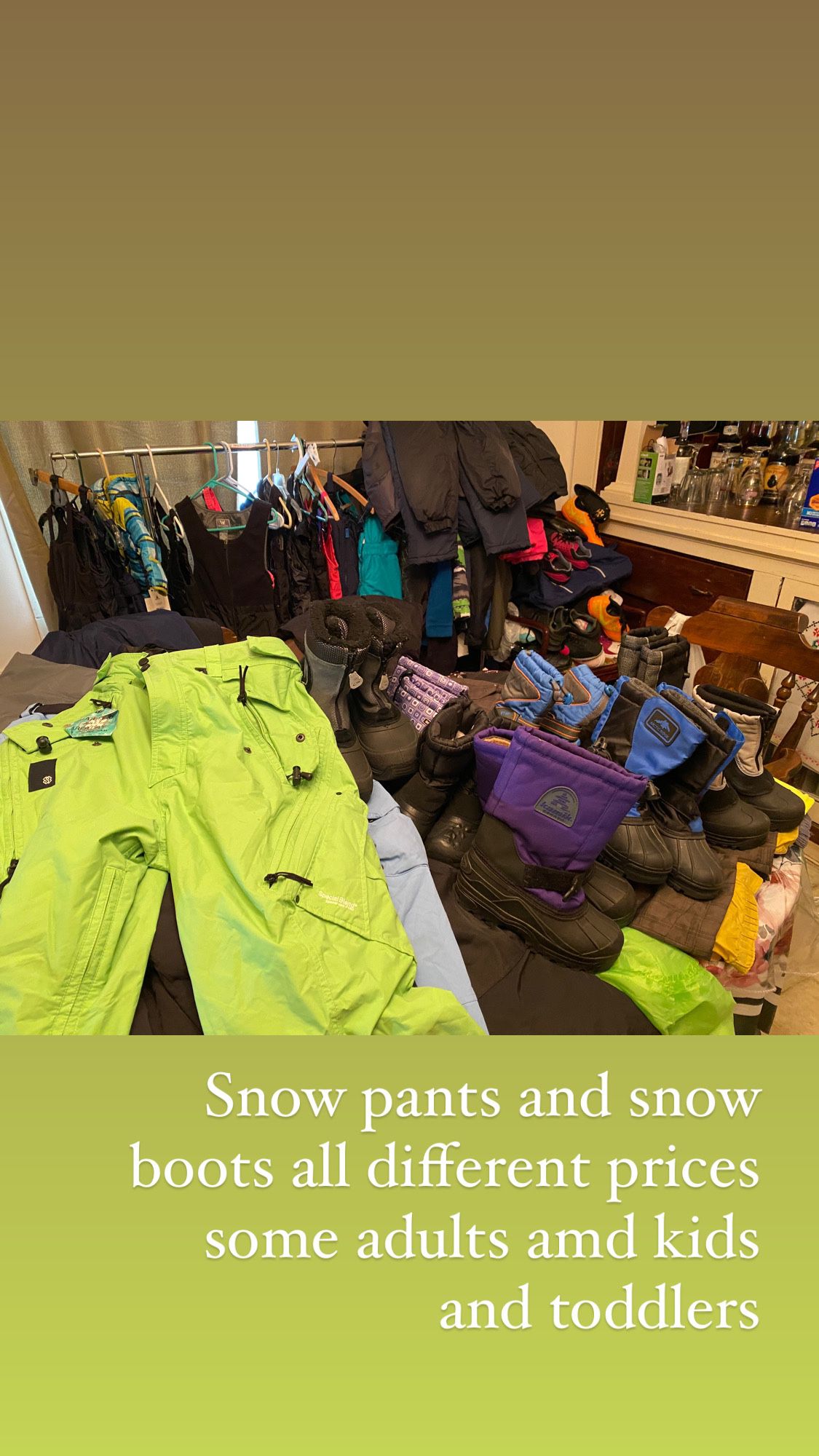 Snow Clothes All Different Prices Toddler And Kids And Some Adults Very Limited And Snow Boots 