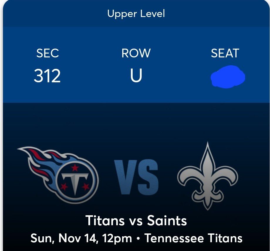 Titans vs Saints - 2 Tickets, 11/14