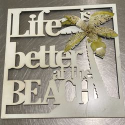Life Is Better At The Beach Wall Metal Sign 15 x 15” Thumbnail