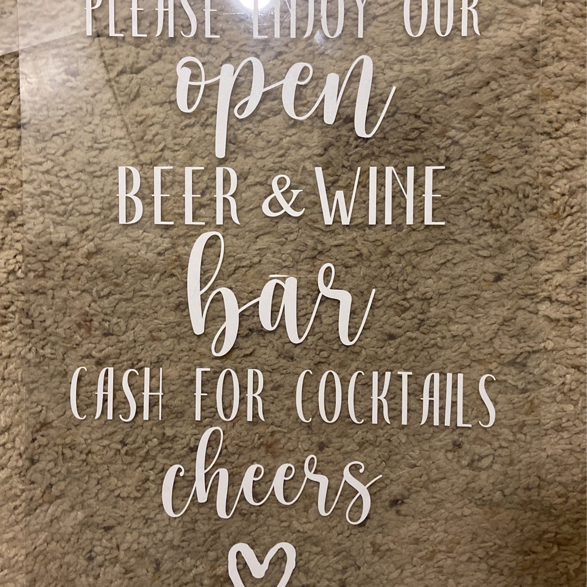 Acrylic Wedding Signs ($15 Each)